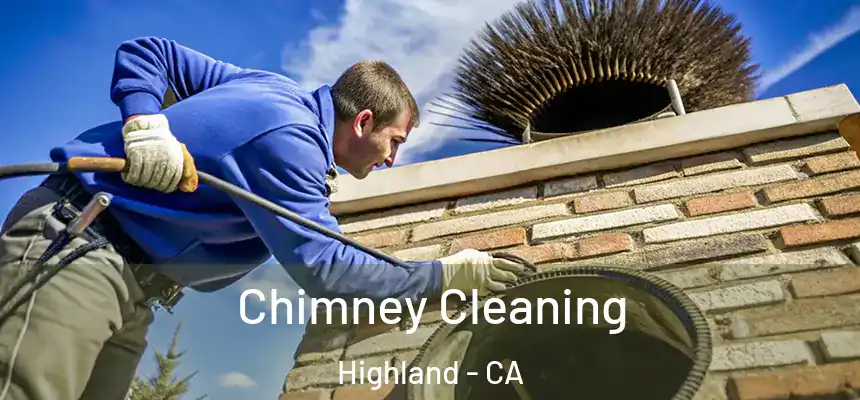  Chimney Cleaning Highland - CA